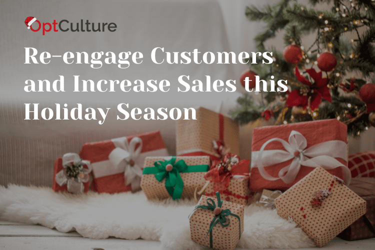 Re-engage Customers and Increase Sales This Holiday Season