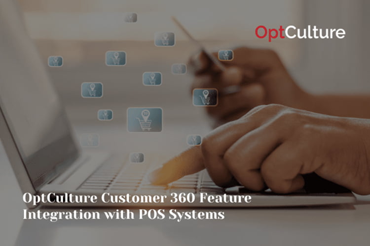 OptCulture Customer 360 Feature Integration with POS Systems