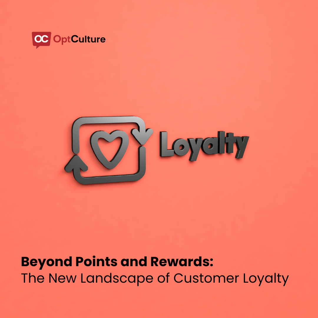 Beyond Points and Rewards: The New Landscape of Customer Loyalty