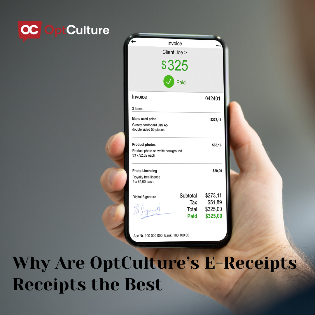 Why are OpTCulture's E-Receipts - Receipts the Best