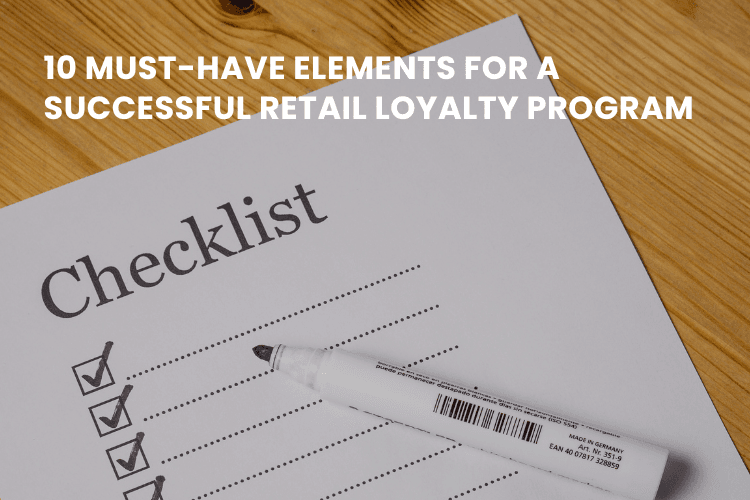 10 Must-Have Elements for a Successful Retail Loyalty Program